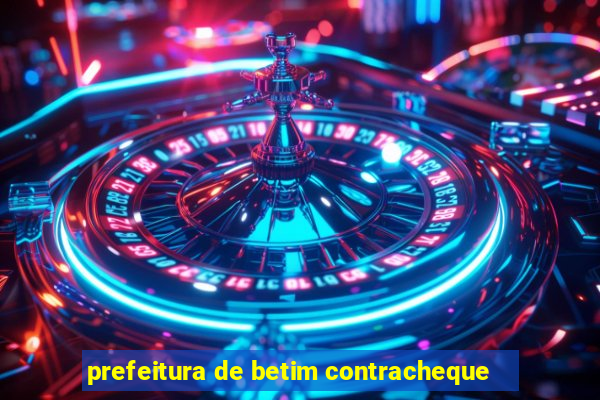 prefeitura de betim contracheque